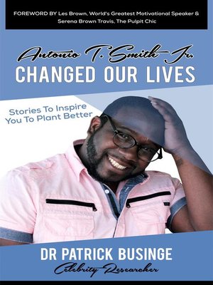 cover image of Antonio T Smith Jr Changed Our Lives